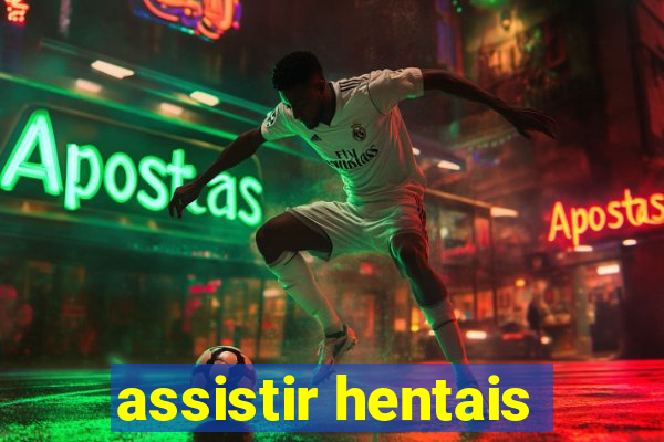 assistir hentais